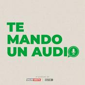 Podcast Te mando un audio