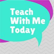Podcast Teach With Me Today