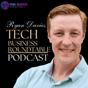 Podcast Tech Business Roundtable Podcast