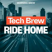 Podcast Tech Brew Ride Home