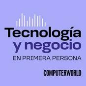 Podcast Tecnología y negocio, en primera persona