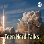 Podcast Teen Nerd Talks