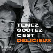 Podcast Tenez, goûtez, c'est délicieux