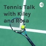 Podcast Tennis Talk with Kiley and Rosa