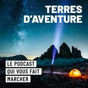 Podcast Terres d'Aventure, le voyage à pied