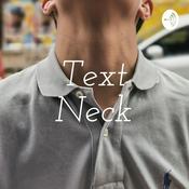 Podcast Text Neck