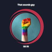 Podcast That sounds gay.... I'M IN