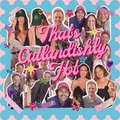 Podcast That's Outlandishly Hot