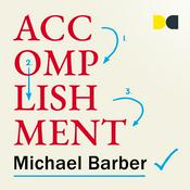 Podcast The Accomplishment Podcast with Sir Michael Barber