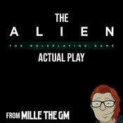 Podcast The Alien RPG actual play from Millie the GM