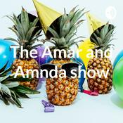 Podcast The Amar and Amnda show