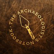 Podcast The Archaeologist's Notebook