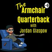 Podcast The Armchair Quarterback with Jordan Glasgow