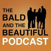 Podcast The Bald & The Beautiful