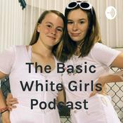 Podcast The Basic White Girls Podcast