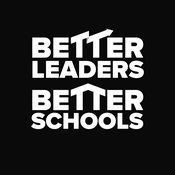 Podcast The Better Leaders Better Schools Podcast | The #1 Downloaded School Leadership Show