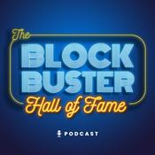 Podcast The Blockbuster Hall of Fame