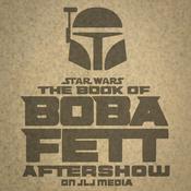 Podcast The Book of Boba Fett Aftershow