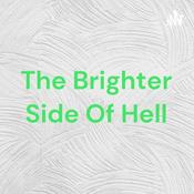 Podcast The Brighter Side Of Hell