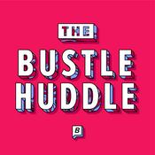 Podcast The Bustle Huddle