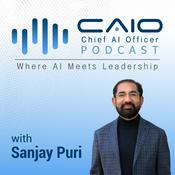 Podcast The CAIO Podcast with Sanjay Puri (Chief AI Officer Podcast)