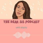 Podcast The Dear Sis Podcast