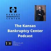 Podcast The Kansas Bankruptcy Center Podcast