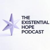 Podcast The Existential Hope Podcast