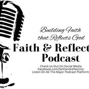 Podcast Faith & Reflection Podcast