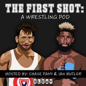 Podcast The First Shot: A Wrestling Pod