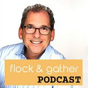 Podcast The Flock and Gather Podcast