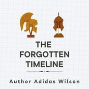 Podcast The Forgotten Timeline