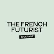 Podcast THE FRENCH FUTURIST