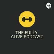 Podcast The Fully Alive Podcast