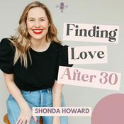 Podcast Finding Love After 30