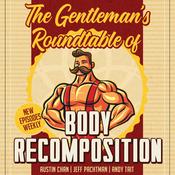 Podcast The Gentleman's Roundtable of Body Recomposition