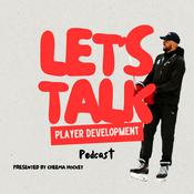 Podcast LET'S TALK PLAYER DEVELOPMENT