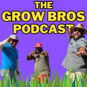 Podcast The Grow Bros Podcast