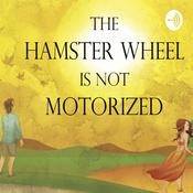 Podcast The Hamster Wheel is not Motorized