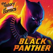 Podcast The History of Marvel Comics: Black Panther