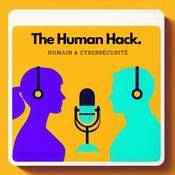 Podcast The Human Hack : le facteur humain dans la cybersécurité