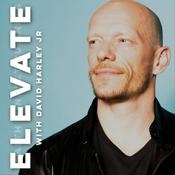 Podcast Elevate with David Harley Jr