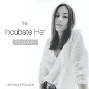 Podcast The Incubate Her Podcast
