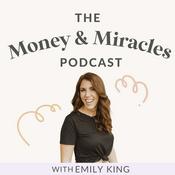 Podcast Money and Miracles with Emily King