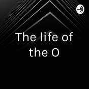 Podcast The life of the O