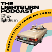 Podcast The Lightburn Podcast "respectfully from my lane" with Margo Lightburn