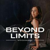 Podcast Beyond Limits With Olivia Marie