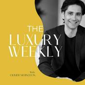 Podcast The Luxury Weekly