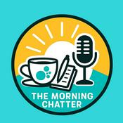 Podcast The Morning Chatter