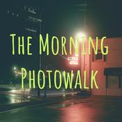 Podcast The Morning Photowalk
